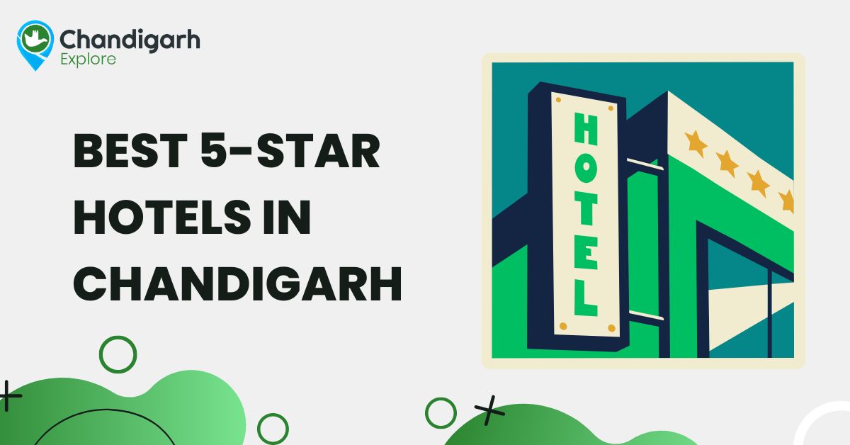 Best 5-Star Hotels In Chandigarh