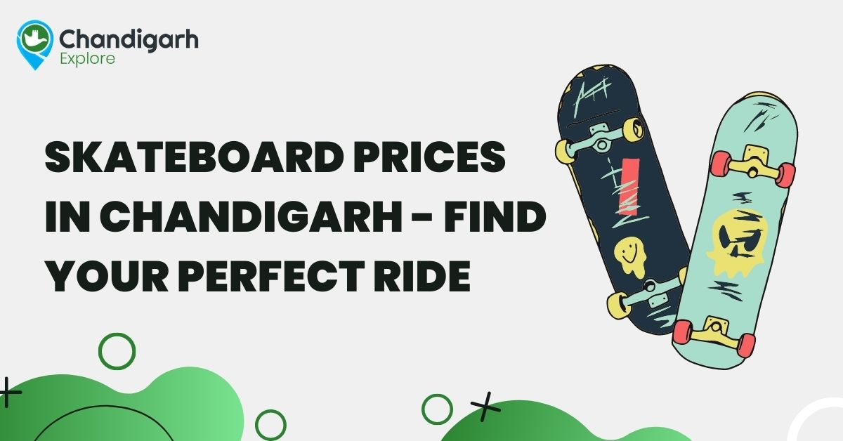 Skateboard Prices in Chandigarh - Find Your Perfect Ride