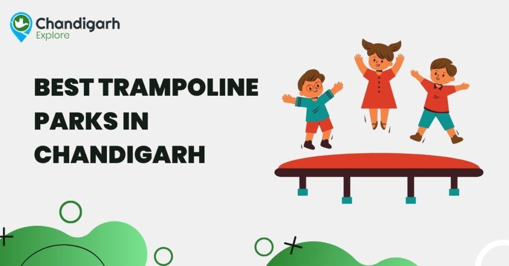 Best Trampoline Parks In Chandigarh