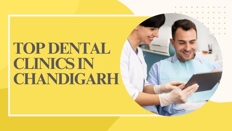 Top Dental Clinics in Chandigarh